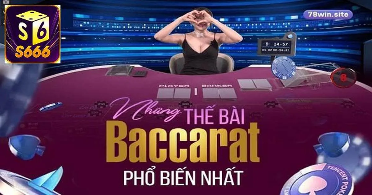 Tìm hiểu thế bài Baccarat là gì?