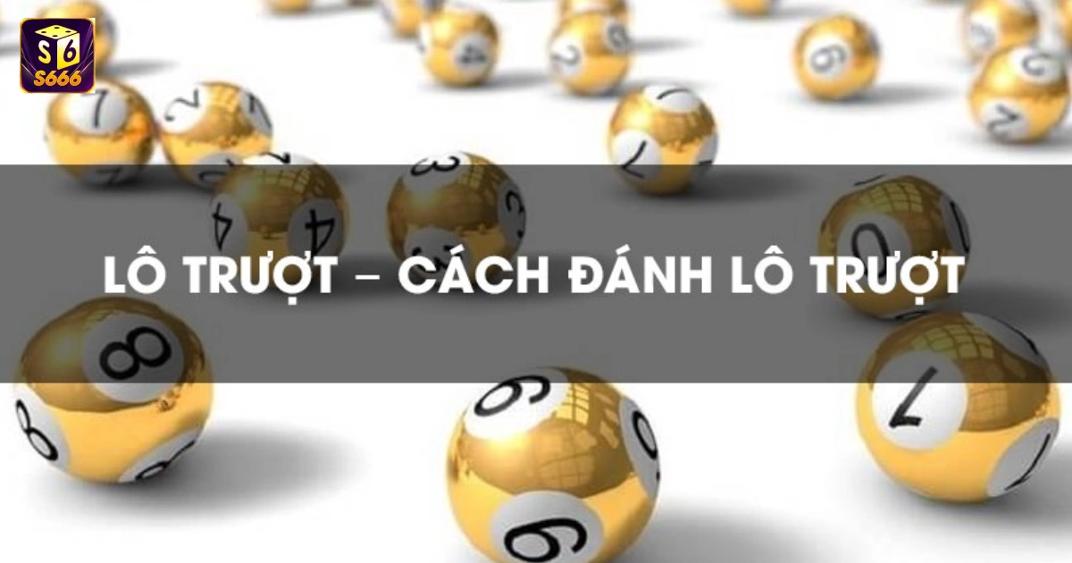 Lô Trượt Là Gì Trong Lô Đề?